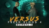 VERSUS Fresh Blood 4: Команды Смоки Мо и Oxxxymiron (Встреча 2)