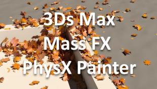 3DS MAX. MassFX + PhysX Painter  Разбрасываем листья, заполняем вазы. CORONA RENDER
