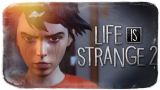 БРАТ ЗА БРАТА (ФИНАЛ) ● Life is Strange 2 #3